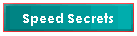 Speed Secrets