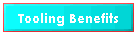 Tooling Benefits